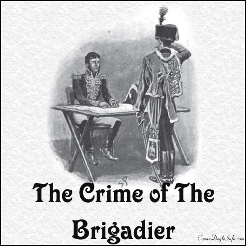 The Crime of The Brigadier Quotes by Sir Arthur Conan Doyle